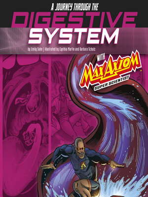 cover image of A Journey through the Digestive System with Max Axiom, Super Scientist